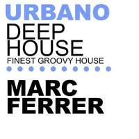 #URBANO deep Episode 6 by Marc Ferrer 2k17 #summerLUV by  Marc Ferrer
