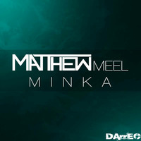 Matthew Meel - Minka (Extended Mix) by Matthew Meel