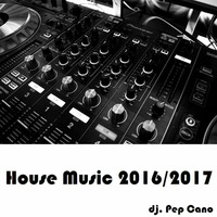 House Music 2016/2017 By Dj. Pep Cano by Dj. Pep Cano