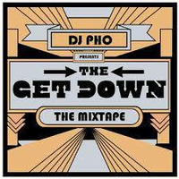 The Get Down (The Mixtape) part 1 by Mark Loulias