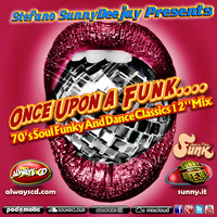Once Upon A Funk #47 by Stefano SunnyDeejay