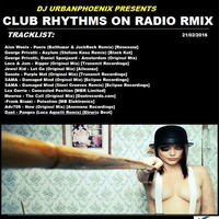 Urbanphoenix- club rhythms Live @ Mix Radio Rmix by Urbanphoenix