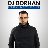 DJ Borhan Persian Rap vs Hip Hop Mix by DJ Borhan