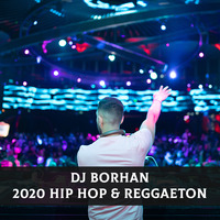 2020 Hip Hop &amp; Reggaeton Mix by DJ Borhan