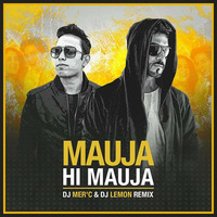 MAUJA HI MAUJA - DJ LEMON &amp; MER'C by fdcmusic