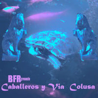 BFR presente Caballeros y Via Colusa by (thee) Mike B
