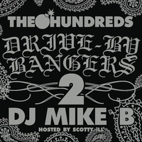 The Hundreds present Drive By Bangers Vol. 2 (2009) by (thee) Mike B