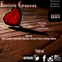 Esoteric Grooves Presents The Exquisite Sounds Vol. 001 (Mixed by Lablack) by EGS Radio Podcast