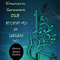 Esoteric Grooves_028_(Resident Mix) Mixed by Lablack #Jazzuary Edition by EGS Radio Podcast