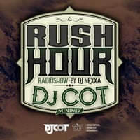 DJ COT - RUSH HOUR SHOW DJ NEXXA by DJ COT
