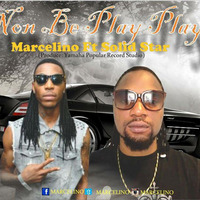 marcelino no be play play ft solid star by  MARCELINO PEPPER SOUP