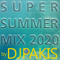 SUPER SUMMER MIX 2020 by DJPAKIS by Djpakis Pakis