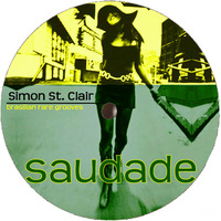 SAUDADE (Brasilian Rare Grooves compiled &amp; mixed by SSC) by Simon St. Clair aka SSC