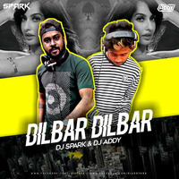Dilbar Dilbar  Remix Dj Spark &amp; Dj Addy by DJ ADDY