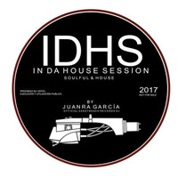 02.05.17 JUANRA GARCIA PRES. IN DA HOUSE SESSION FOR SOULFINITY RADIO by Juanra Garcia