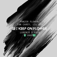 Panzer Flower, Ian Carey, Lil Jon - Get Keep on Flower (Lorenzo D'Oria #'Shup01) by Lorenzo D'Oria Dj