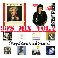 80's Mix Vol.2 (Pop&amp;Rock megamix edition) by Carlitos Cadenas Blanco
