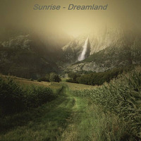 Sunrise - Dreamland [2015] by Sunrise