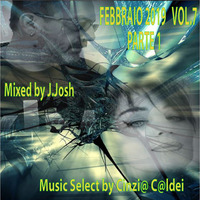 Music Select by Cinzia Mix By J JOSH Vol 7 Febbraio  2019 parte 1 by J.JOSH