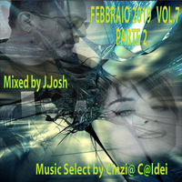 Music Select by Cinzia Mix By J JOSH Vol 7 Febbraio  2019 parte2 by J.JOSH