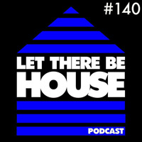 LTBH podcast with Glen Horsborough #140 by Let There Be House