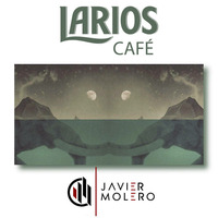 Javier Molero - Larios Cafe (Deep House) by Javier Molero