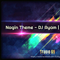Nagin Theme  - DJ Ayam Re-Edit 2k18 by Ayam Mahmud