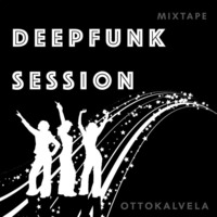 mixtape - deep funk session by OTTOKALVELA