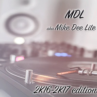 MDL aka Mike Dee Lite - 2K16/2K17 Edition by ENTERLEIN aka mike dee lite
