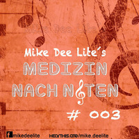 Mike Dee Lite´s - Medizin nach Noten #003 by ENTERLEIN aka mike dee lite