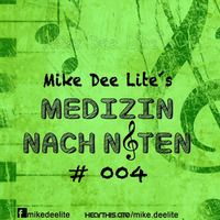 Mike Dee Lite´s - Medizin nach Noten #004 by ENTERLEIN aka mike dee lite