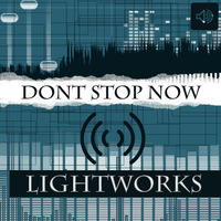 Lightworks - Don't Stop now (Radio Edit) by Lightworks