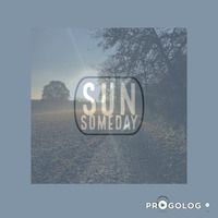 Sun Someday (Downbeat/Trip-Hop Classics) [2012] by Progolog