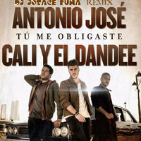 Antonio José feat. Cali y El Dandee - Tú me obligaste (DJ JOTACE PUMA REMIX 2017) by JOTACE PUMA