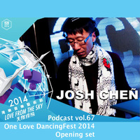 Podcast vol.67 - One Love DancingFest 2014 Opening set by Josh Cheñ