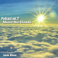 Podcast vol.77 - Above the Clouds by Josh Cheñ