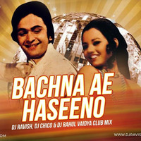 Bachna Ae Haseeno (Remix) | DJ Rahul Vaidya | DJ Ravish &amp; DJ Chico | by DJ Rahul Vaidya