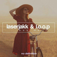 Laserjakk &amp; L.O.O.P - Ask Me (Platinum Doug Club Edit) [Tony Tweaker Re-Edit] /FREE DL/ by Tony Tweaker