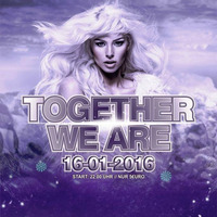 Together We Are - The Ultimate Festival Mix Vol. 4 by TOGETHER WE ARE
