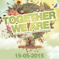 TOGETHER WE ARE - The Ultimate Festival Mix Vol. 1 by TOGETHER WE ARE