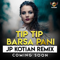 TIP TIP BARSA PANI - MOHRA - [JP KOTIAN REMIX] DEMO by Jp Kotian