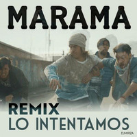 Marama - Lo intentamos REMIX DJMIRZA by Matias Mirza