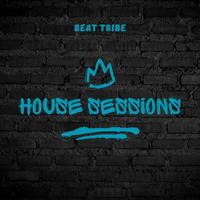 house sessions by Beat Tribe