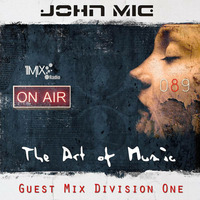 John Mig: The Art of Music 089 - Division One Guest Mix by Division One