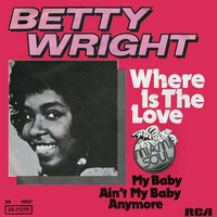Betty Wright - Where Is The Love (Bobby Cooper Re-Edit) by Bobby Cooper