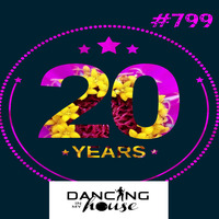 Dancing In My House Radio Show #799 (18-04-24) 20 Años. 21ª T by Dancing In My House