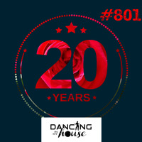 Dancing In My House Radio Show #801 (02-05-24) 20 Años. 21ª T by Dancing In My House