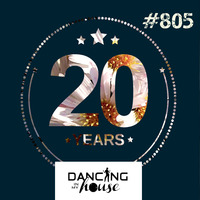 Dancing In My House Radio Show #805 (30-05-24) 20 Años. 21ª T by Dancing In My House
