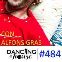 Dancing In My House Radio Show #484 (7-09-17) 15ª T by Dancing In My House