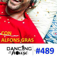Dancing In My House Radio Show #489 (12-10-17) 15ª T by Dancing In My House